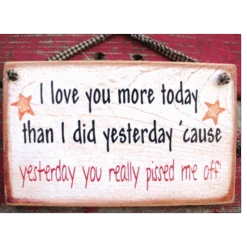 Love You More Today Wooden Sign