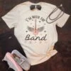 I'm With Band Tee